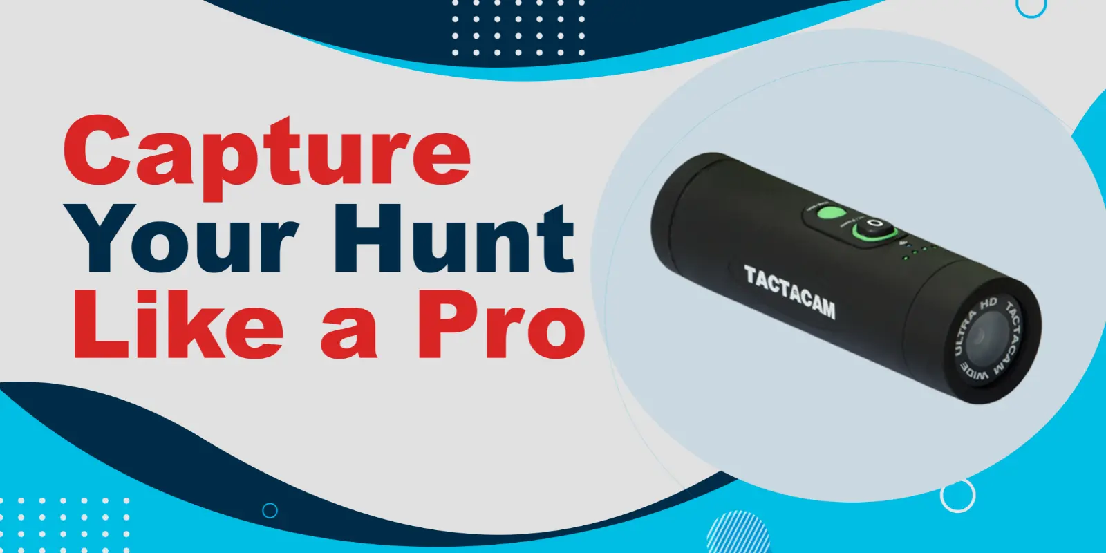 Capture Your Hunt Like a Pro with a Tactacam Hunting Camera